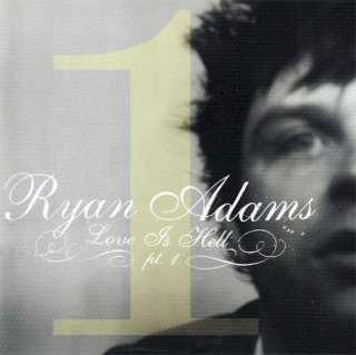 Ryan Adams - Love Is Hell Pt. 1 - CD