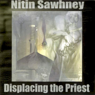 Nitin Sawhney - Displacing The Priest - CD