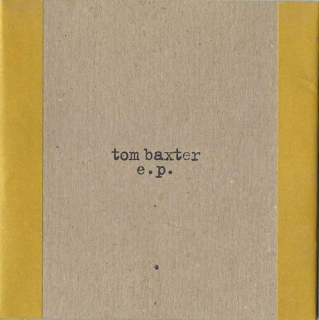 Tom Baxter - Tom Baxter E.P. - CD