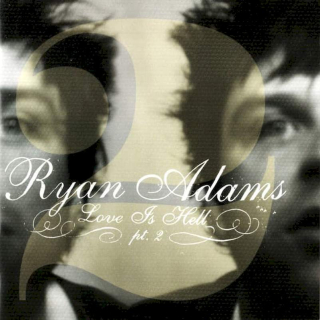 Ryan Adams - Love Is Hell Pt. 2 - CD