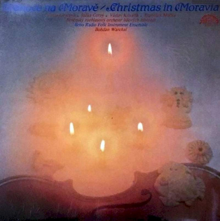 Bohdan Warchal, Brněnský rozhlasový orchestr lidových nástrojů - Vánoce Na Moravě / Christmas In Moravia - LP / Vinyl