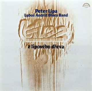 Peter Lipa & Luboš Andršt Blues Band - Blues Z Lipového Dřeva - LP / Vinyl