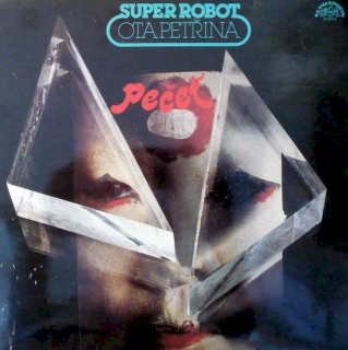 Ota Petřina, Super-robot - Pečeť - LP / Vinyl