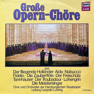 Chor Der Hamburgischen Staatsoper Und Orchester Der Staatsoper Hamburg Leitung Leopold Ludwig - Große Opern-Chöre - LP / Vinyl