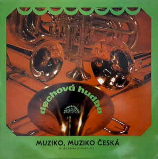 Dechová Hudba Supraphon - Muziko, Muziko Česká - 50 Let České Lidovky (III) - LP / Vinyl
