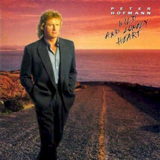 Peter Hofmann - Wild And Lonely Heart - LP / Vinyl
