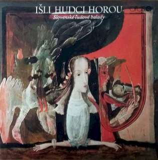 Various - Išli Hudci Horou – Slovenské Ľudové Balady - LP / Vinyl