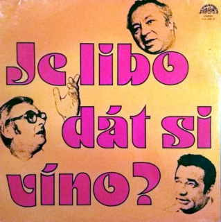 Miroslav Horníček, Jiří Sovák, Vladimír Menšík - Je Libo Dát Si Víno? - LP / Vinyl