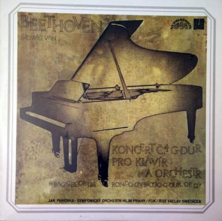 Ludwig van Beethoven - Jan Panenka, The Prague Symphony Orchestra, Václav Smetáček - Koncert C4 G-dur Pro Klavir A Orchestr - 6 Bagatel. Op. 126 - Rondo Capriccio G-dur Op. 129 - LP / Vinyl