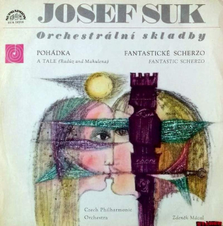 Josef Suk, The Czech Philharmonic Orchestra, Zdeněk Mácal - Orchestrální Skladby (A Tale, Fantastic Scherzo) - LP / Vinyl