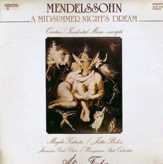 Felix Mendelssohn-Bartholdy, Magda Kalmár, Jutta Bokor, Jeunesses Musicales, Hungarian State Orchestra, Adam Fischer - A Midsummer Nights Dream - Overture / Incidental Music - Excerpts - LP / Vinyl