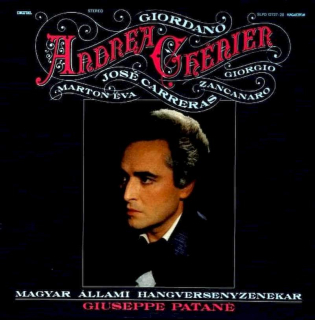 Umberto Giordano - José Carreras, Éva Marton, Giorgio Zancanaro, Magyar Állami Hangversenyzenekar Kamarazenekara, Giuseppe Patane - Andrea Chénier - LP / Vinyl