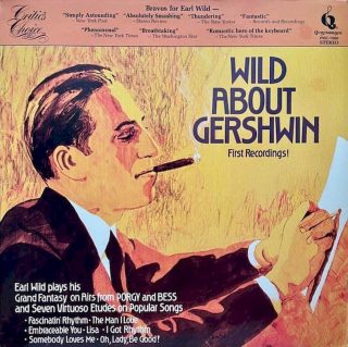 Earl Wild, George Gershwin - Wild About Gershwin (First Recordings!) - LP / Vinyl