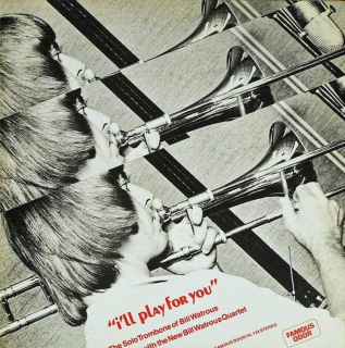 Bill Watrous - I'll Play For You - LP / Vinyl