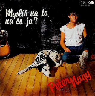 Peter Nagy - Myslíš Na To, Na Čo Ja? - LP / Vinyl