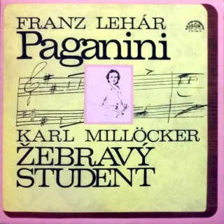 Franz Lehár / Carl Millöcker - Paganini / Žebravý Student - LP / Vinyl