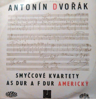 Antonín Dvořák - Smyčcové Kvartety As Dur A F Dur Americký ? - LP / Vinyl