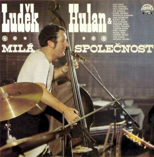 Luděk Hulan - Milá Společnost - LP / Vinyl
