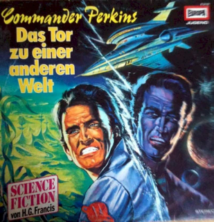 H.G. Francis - Commander Perkins 1 - Das Tor Zu Einer Anderen Welt - LP