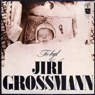 Jiří Grossmann - To Byl Jiří Grossmann - LP