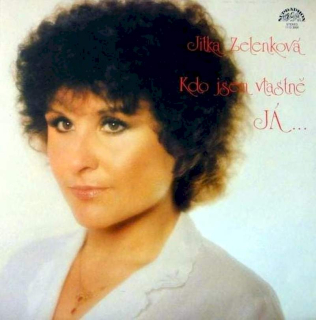 Jitka Zelenková - Kdo Jsem Vlastně Já - LP