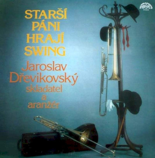 Jaroslav Dřevikovský - Starší Páni Hrají Swing - LP / Vinyl