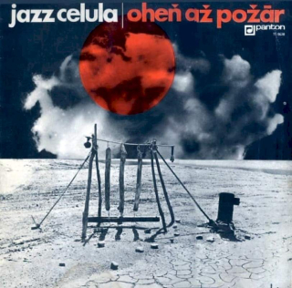 Jazz Celula - Oheň Až Požár - LP / Vinyl