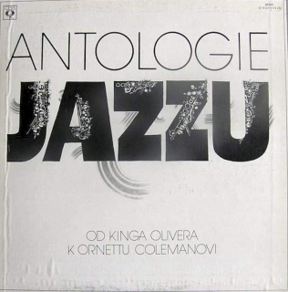 Various - Antologie Jazzu (Od Kinga Olivera K Ornettu Colemanovi) - LP / Vinyl