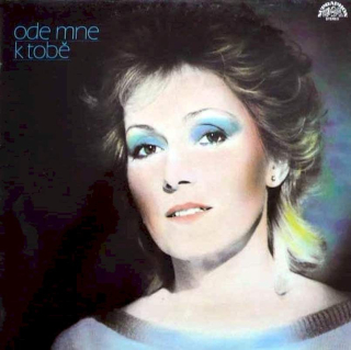 Helena Vondráčková - Ode Mne K Tobě - LP / Vinyl