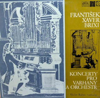 František Xaver Brixi - Václav Rabas - Koncerty Pro Varhany A Orchestr - LP / Vinyl
