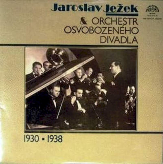 Jaroslav Ježek & Orchestr Osvobozeného Divadla - Jaroslav Ježek & Orchestr Osvobozeného Divadla (1930 ? 1938) - LP / Vinyl