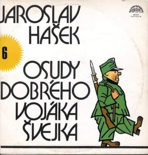 Jaroslav Hašek - Osudy Dobrého Vojáka Švejka 6 - LP / Vinyl