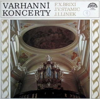František Xaver Brixi / Jan Václav Antonín Stamic / Jiří Ignác Linek - Varhanní Koncerty - LP / Vinyl