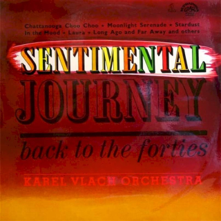 Karel Vlach Orchestra - Sentimental Journey Back To The Forties - LP / Vinyl