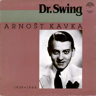 Arnošt Kavka - Dr. Swing (1939?1944) - LP / Vinyl
