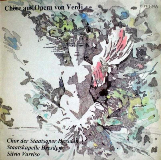 Chor der Staatsoper Dresden, Staatskapelle Dresden, Silvio Varviso - Chöre aus Opern von  Giuseppe Verdi - LP / Vinyl