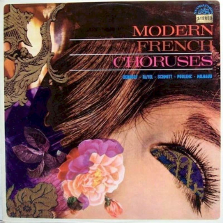 Claude Debussy, Maurice Ravel, Florent Schmitt, Francis Poulenc, Darius Milhaud - Modern French Choruses A Capella - LP / Vinyl