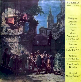 Wolfgang Amadeus Mozart, Staatskapelle Dresden, Otmar Suitner - Eine Kleine Nachtmusik G-dur KV 525 / Serenata Notturna D-dur KV 239 / Sinfonie A-dur KV 201 - LP / Vinyl