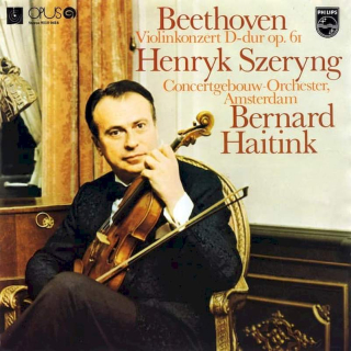 Ludwig van Beethoven - Henryk Szeryng, Concertgebouworkest, Bernard Haitink - Violinkonzert D-dur, Op. 61 - LP / Vinyl