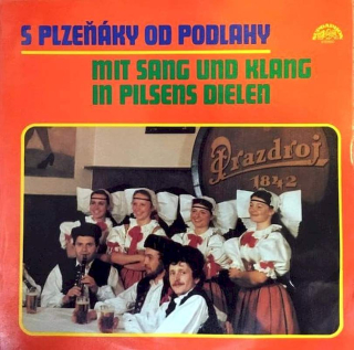 Malá česká dechovka z Plzně - S Plzeňáky Od Podlahy (Mit Sang Und Klang In Pilsens Dielen) - LP / Vinyl