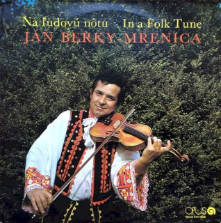 Ján Berky Mrenica - Na Ľudovú Nôtu = In A Folk Tune - LP / Vinyl