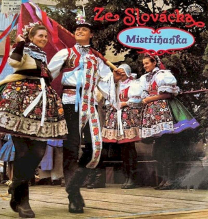 Mistříňanka - Ze Slovácka - LP / Vinyl