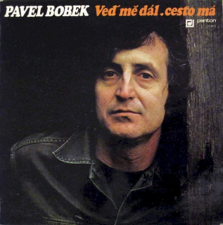 Pavel Bobek - Veď Mě Dál, Cesto Má - LP / Vinyl