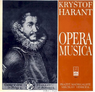 Kryštof Harant Z Polžic A Bezdružic, Prague Madrigal Singers, Miroslav Venhoda - Opera Musica - LP / Vinyl
