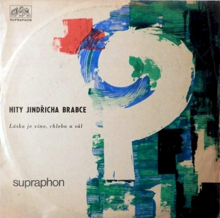 Jindřich Brabec - Hity Jindřicha Brabce - Láska Je Víno, Chleba A Sůl - LP / Vinyl