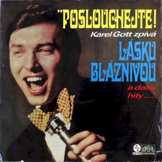 Karel Gott - Poslouchejte! Karel Gott Zpívá Lásku Bláznivou A Další Hity - LP / Vinyl