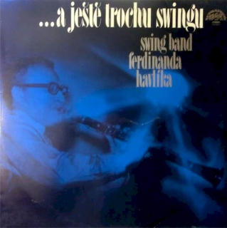 Swing Band Ferdinanda Havlíka - ...A Ještě Trochu Swingu - LP / Vinyl
