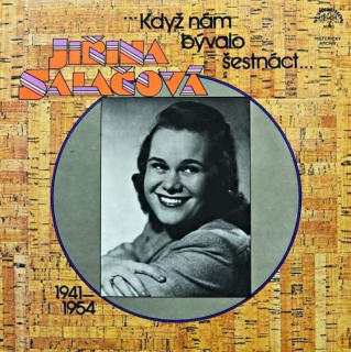 Jiřina Salačová - ...Když Nám Bývalo Šestnáct... (1941-1954) - LP / Vinyl