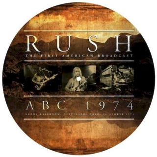Rush - The First American Broadcast ABC 1974 Agora Ballroom, Cleveland, Ohio, 26 August 1974 - LP / Vinyl