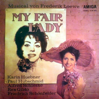 Frederick Loewe - Karin Hübner, Paul Hubschmid, Alfred Schieske, Rex Gildo, Friedrich Schoenfelder - My Fair Lady - LP / Vinyl